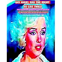 Any angel has the right to live twice: John. F. Kennedy. Mr. President. Let's reveal our little secret. While we made love at the White House ... 1 and 2 serial books. Dr. Marilyn Monroe Any angel has the right to live twice: John. F. Kennedy. Mr. President. Let's reveal our little secret. While we made love at the White House ... 1 and 2 serial books. Dr. Marilyn Monroe Paperback