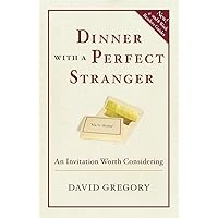 Dinner with a Perfect Stranger: An Invitation Worth Considering Dinner with a Perfect Stranger: An Invitation Worth Considering Paperback Audible Audiobook Kindle Audio CD Hardcover