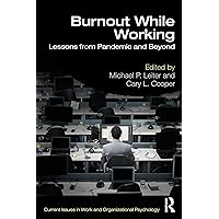 Burnout While Working (Current Issues in Work and Organizational Psychology) Burnout While Working (Current Issues in Work and Organizational Psychology) Paperback Kindle Hardcover