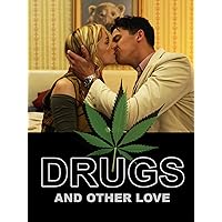 Drugs & Other Love