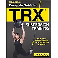Complete Guide to TRX® Suspension Training® Complete Guide to TRX® Suspension Training® Paperback Kindle Spiral-bound