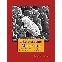 Nasa Technical Publications Vol-1: Astrobiology: The Search for Extraterrestrial Life (The Martian Meteorites) Nasa Technical Publications Vol-1: Astrobiology: The Search for Extraterrestrial Life (The Martian Meteorites) Paperback Kindle