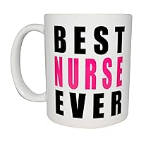Rogue River Tactical Funny Best Nurse Ever Coffee Mug Novelty Cup Great Gift Idea For Nurse Doctor CNA RN Psych Tech