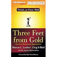 Three Feet From Gold: Turn Your Obstacles Into Opportunities (Think and Grow Rich Series, 1) Three Feet From Gold: Turn Your Obstacles Into Opportunities (Think and Grow Rich Series, 1) Audible Audiobook Paperback Kindle Hardcover Audio CD