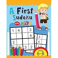 A First Sudoku for Kids Ages 6-8: Easy and Fun Activity Early Learning Workbook with Animal Coloring Pages