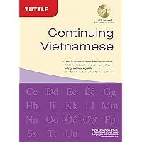 Continuing Vietnamese: Let's Speak Vietnamese (Audio Recordings Included) Continuing Vietnamese: Let's Speak Vietnamese (Audio Recordings Included) Paperback Kindle Hardcover