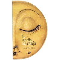 La media naranja (Spanish Edition) La media naranja (Spanish Edition) Hardcover