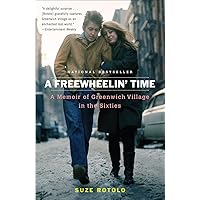A Freewheelin' Time: A Memoir of Greenwich Village in the Sixties A Freewheelin' Time: A Memoir of Greenwich Village in the Sixties Kindle Paperback Audible Audiobook Hardcover Audio CD