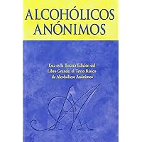 Alcoholics Anonymous: The Big Book Spanish Edition - Hardcover Alcoholics Anonymous: The Big Book Spanish Edition - Hardcover Hardcover