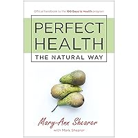 Perfect Health: The Natural Way Perfect Health: The Natural Way Paperback
