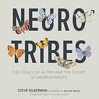 NeuroTribes: The Legacy of Autism and the Future of Neurodiversity NeuroTribes: The Legacy of Autism and the Future of Neurodiversity Paperback Audible Audiobook Kindle Hardcover Audio CD Mass Market Paperback