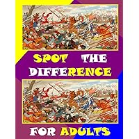 Spot The Difference For Adults: PUBLIC DOMAIN PAINTINGS | (COLOURED INTERIORS) | Perfect Visual Memory Enhancement Activity Book for Adults & Seniors