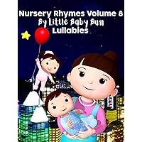 Nursery Rhymes Volume 8 by Little Baby Bum - Lullabies
