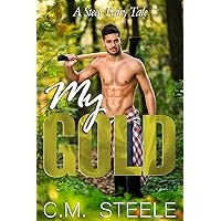 My Gold (A Steele Fairy Tale Book 1) My Gold (A Steele Fairy Tale Book 1) Kindle