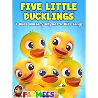 Five Little Ducklings + More Nursery Rhymes & Kids Songs - Farmees
