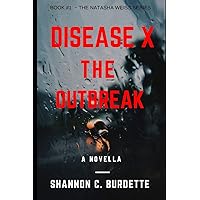 DISEASE X: THE OUTBREAK (The Natasha Weiss Series (Disease X))