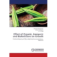 Effect of Organic, Inorganic and Biofertilizers on Growth: Yield and Quality of Okra (Abelmoschus esculentus L. Moench)
