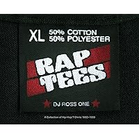 Rap Tees: A Collection of Hip-Hop T-Shirts 1980-1999 Rap Tees: A Collection of Hip-Hop T-Shirts 1980-1999 Hardcover