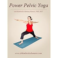 Power Pelvic Yoga with Kimberlee Bethany Bonura, PhD, RYT