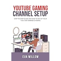 YOUTUBE GAMING CHANNEL SETUP : Step to step guide on how to set up your YouTube gaming channel
