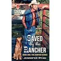Saved by the Rancher: A Romantic Suspense Novel (The Hunted, 1) Saved by the Rancher: A Romantic Suspense Novel (The Hunted, 1) Mass Market Paperback Kindle Audible Audiobook Audio CD
