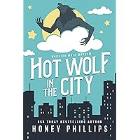 Hot Wolf in the City: A Monster Romance Hot Wolf in the City: A Monster Romance Kindle Paperback