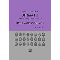 Mathematics Volume 1 in English Korean - Oh!Math: Korean High School Curriculum since 2018 Mathematics Volume 1 in English Korean - Oh!Math: Korean High School Curriculum since 2018 Kindle Paperback