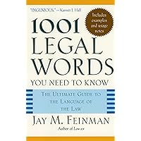 1001 Legal Words You Need to Know: The Ultimate Guide to the Language of the Law 1001 Legal Words You Need to Know: The Ultimate Guide to the Language of the Law Paperback Hardcover