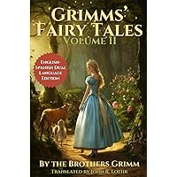 Grimms' Fairy Tales: English - Spanish Dual Language Edition: Volume II (Grimms' Fairy Tales: English - Spanish Dual Language Series)
