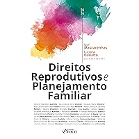 Direitos Reprodutivos e Planejamento Familiar (Portuguese Edition) Direitos Reprodutivos e Planejamento Familiar (Portuguese Edition) Kindle Paperback