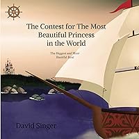 Th Contest for the Most Beautiful Princess in the world: The Biggest and Most Beautiful Boat Th Contest for the Most Beautiful Princess in the world: The Biggest and Most Beautiful Boat Kindle Paperback