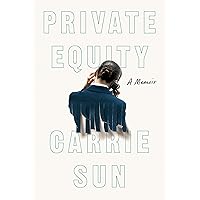 Private Equity: A Memoir Private Equity: A Memoir Kindle Hardcover Audible Audiobook Paperback