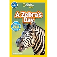 National Geographic Readers: A Zebra's Day (Prereader) National Geographic Readers: A Zebra's Day (Prereader) Paperback Kindle