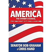 America, the Owner's Manual: You Can Fight City Hall-and Win America, the Owner's Manual: You Can Fight City Hall-and Win Paperback Kindle