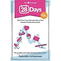 28 Days: What Your Cycle Reveals About Your Moods, Health and Potential--Updated and Expanded 28 Days: What Your Cycle Reveals About Your Moods, Health and Potential--Updated and Expanded Paperback Kindle