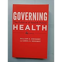 Governing Health: The Politics of Health Policy Governing Health: The Politics of Health Policy Paperback Kindle Hardcover
