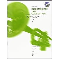 Intermediate Jazz Conception -- Trumpet: 15 Great Solo Etudes (English/German Language Edition) (Book & CD) (TROMPETTE) Intermediate Jazz Conception -- Trumpet: 15 Great Solo Etudes (English/German Language Edition) (Book & CD) (TROMPETTE) Paperback