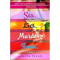 Sex. Lies. Murder. Fame.: A Novel Sex. Lies. Murder. Fame.: A Novel Kindle Paperback Hardcover