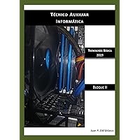 Técnico Auxiliar Informática Tecnología Básica 2019: B II (Spanish Edition) Técnico Auxiliar Informática Tecnología Básica 2019: B II (Spanish Edition) Kindle Paperback
