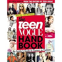 The Teen Vogue Handbook: An Insider's Guide to Careers in Fashion