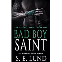 Bad Boy Saint: The Bad Boy Series Book 1 Bad Boy Saint: The Bad Boy Series Book 1 Kindle