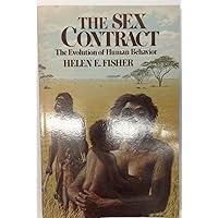 The Sex Contract: The Evolution of Human Behavior The Sex Contract: The Evolution of Human Behavior Paperback Hardcover