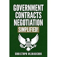 Government Contracts Negotiation, Simplified!: The Plain English Guide to Redlining Federal Contracts and Subcontracts, FAR Clauses, and Common ... Government Contracts in Plain English Series) Government Contracts Negotiation, Simplified!: The Plain English Guide to Redlining Federal Contracts and Subcontracts, FAR Clauses, and Common ... Government Contracts in Plain English Series) Paperback Kindle