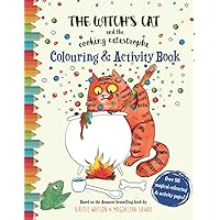 The Witch's Cat and The Cooking Catastrophe Colouring & Activity Book The Witch's Cat and The Cooking Catastrophe Colouring & Activity Book Paperback