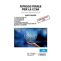 Ripasso finale per la CCNA: Certificazione CISCO #200-301 (Informatica Vol. 3) (Italian Edition) Ripasso finale per la CCNA: Certificazione CISCO #200-301 (Informatica Vol. 3) (Italian Edition) Kindle Hardcover Paperback