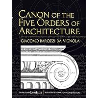 Canon of the Five Orders of Architecture (Dover Architecture) Canon of the Five Orders of Architecture (Dover Architecture) Paperback Kindle