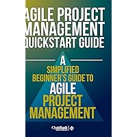 Agile Project Management Quickstart Guide Agile Project Management Quickstart Guide Hardcover Paperback