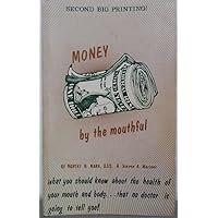 Money by the Mouthful Money by the Mouthful Paperback Mass Market Paperback