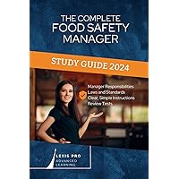 The Complete Food Safety Manager Study Guide The Complete Food Safety Manager Study Guide Paperback Kindle Hardcover