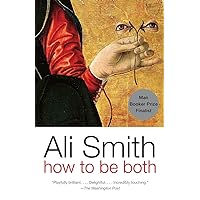 How to be both: A novel How to be both: A novel Paperback Kindle Audible Audiobook Hardcover Audio CD
